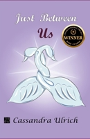 Just Between Us B09QP56VJL Book Cover