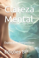 Clareza Mental: Explorando Perspectivas B0CGL9ZP31 Book Cover