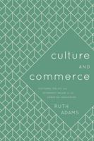 Culture and Commerce: Cultural Policy and Economic Value in the Creative Industries 1783480440 Book Cover