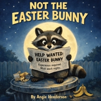 Not The Easter Bunny B0GPX4RVDX Book Cover