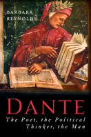 Dante: The Poet, the Political Thinker, the Man 1780767269 Book Cover