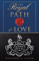 The Royal Path of Love 1489730656 Book Cover