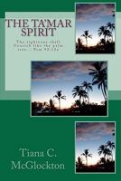 The Tamar Spirit: The Righteous Shall Flourish Like the Palm Tree... Psm 92:12a 1456545124 Book Cover