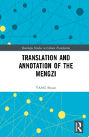 Translation and Annotation of the Mengzi (Routledge Studies in Chinese Translation) 1041174772 Book Cover