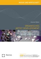 Organisches Artist Development: Ein Ganzheitliches Modell Zur Identitatsorientierten Kunstlerentwicklung 3848711990 Book Cover