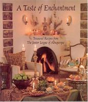 A Taste of Enchantment: Treasured Recipes from the Junior League of Albuquerque 0960927816 Book Cover