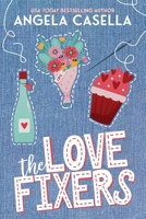 The Love Fixers - Special Edition (Unlucky in Love) 1963896297 Book Cover