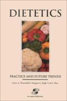 Dietetics: Practice and Future Trends 0834208881 Book Cover