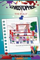 Christopher Vs the Bully 1541222334 Book Cover