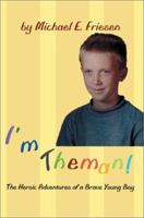 I'm Theman!: The Heroic Adventures of a Brave Young Boy 0595214967 Book Cover