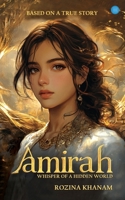 Aamirah: Whisper of the Hidden World (Based on a True Story) 9373106066 Book Cover
