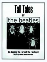 Tall Tales of the Beatles 1411625935 Book Cover