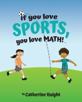 If you love SPORTS, you love MATH! B0FHT6SBNC Book Cover