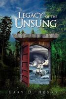 Legacy of the Unsung 1453540849 Book Cover