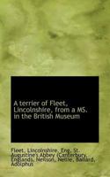 A Terrier of Fleet, Lincolnshire, From a MS. in the British Museum 1016778538 Book Cover