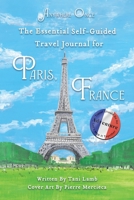 Anywhere Once-The Essential Self-Guided Travel Journal For Paris, France: Travel Should Be An Adventure-Let's Map It Together B0DQHB8CVL Book Cover