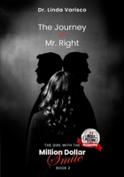 The Journey to Mr. Right (The Girl with the Million Dollar Smile) B0FB3QNQYW Book Cover