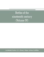 Battles of the nineteenth century (Volume IV) 9353801893 Book Cover