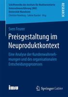 Preisgestaltung Im Neuproduktkontext: Eine Analyse Der Kundenwahrnehmungen Und Des Organisationalen Entscheidungsprozesses 3658081163 Book Cover