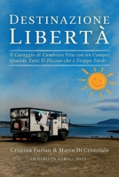 Destinazione Libertà (Italian Edition) B0FH37ZR8Y Book Cover