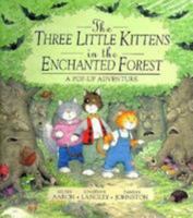 The Three Little Kittens in the Enchanted Forest: A Pop-Up Adventure 0786801379 Book Cover
