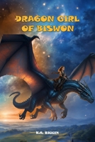 Dragon Girl of Biswon 196902190X Book Cover