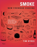 Smoke: New Firewood Cooking 0847839796 Book Cover