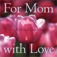 For Mom With Love 0740714724 Book Cover