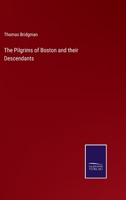 The Pilgrims of Boston and their Descendants 3375173989 Book Cover