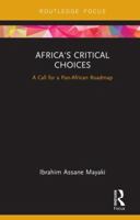 Africa's Critical Choices: A Call for a Pan-African Roadmap 0367150514 Book Cover