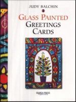 Glass Painted Greetings Cards (Greetings Cards series) 0855329882 Book Cover