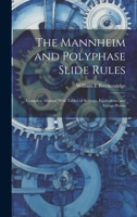 The Mannheim and Polyphase Slide Rules; Complete Manual With Tables of Settings, Equivalents and Gauge Points 1019881372 Book Cover