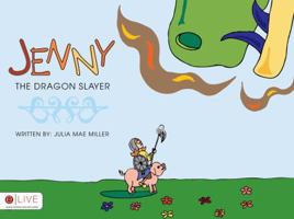Jenny the Dragon Slayer 1606963481 Book Cover