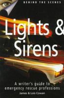Lights & Sirens: A Writer's Guide to Emergency Rescue Professions 089879806X Book Cover