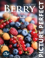 Berry: Picture Perfect Photo Book B0DQ5VWMGG Book Cover