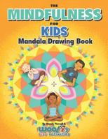 The Mindfulness for Kids Mandala Drawing Book 0997799390 Book Cover
