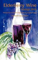 Elderberry Wine Vintage 2010: Writings from the Clark College Mature Learning Program 1426952740 Book Cover
