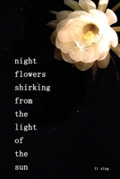 night flowers shirking from the light of the sun 1716931517 Book Cover