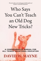 Who Says You Can't Teach an Old Dog New Tricks? 1923216228 Book Cover