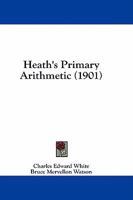 Heath's Primary Arithmetic 1164666673 Book Cover