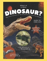 What Is A Real Dinosaur?: Dino Information and Coloring Book For Kids B0916WMP23 Book Cover