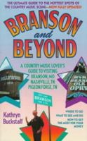 Branson and Beyond: A Country Music Lover's Guide to Visiting Branson, Mo Nashville, Tn Pigeon Forge, Tn 0312950926 Book Cover