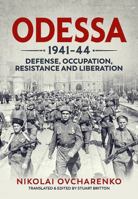 Odessa 1941-44: Defense, Occupation, Resistance and Liberation 1912390140 Book Cover
