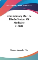 Commentary On The Hindu System Of Medicine 1246764547 Book Cover
