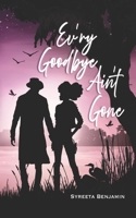 Ev'ry Goodbye Ain't Gone: A Time-Drift Story B0GPH8XJB1 Book Cover