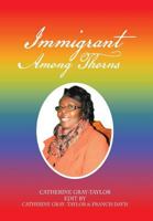 Immigrant Among Thorns: A Journey of Motivation Through Poverty, Struggles and Rejections 1479795526 Book Cover