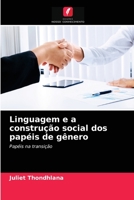 Linguagem e a construção social dos papéis de gênero 6203180696 Book Cover
