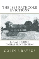 The 1865 Rathcore evictions: A Local History 1516884426 Book Cover