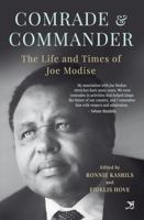 Jacana Media Comrade and Commander The Life and Times of Joe Modise. 1431434515 Book Cover
