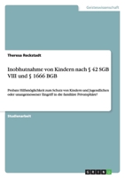 Inobhutnahme von Kindern nach § 42 SGB VIII und § 1666 BGB 3640730003 Book Cover